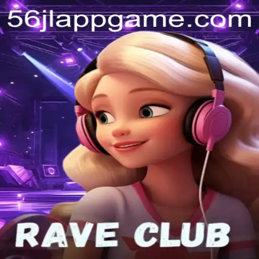 RaveClub: Revolutionizing the Gaming Experience with 56jl App